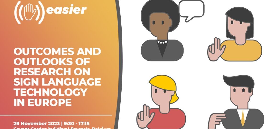 EASIER - Outcomes and outlooks of Research on Sign Language Technology in Europe